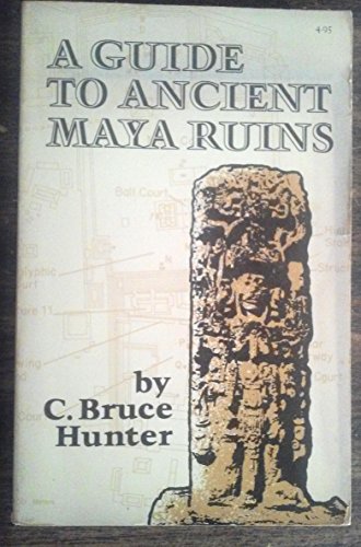 A Guide to Ancient Maya Ruins 0806112158 Book Cover