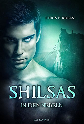 Shilsas - In den Nebeln: Gay Fantasy (CPRs Fantasy / Romantasywelten)