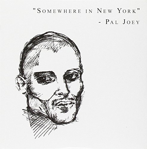 Somewhere in New York by Pal Joey