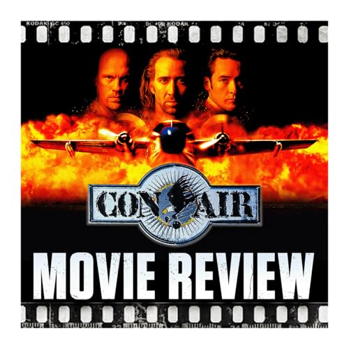 Ep 462 - Con Air (1997)