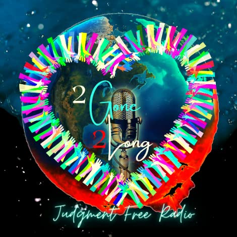 Page de couverture de 2 Gone...2 Long Judgment Free Radio
