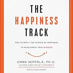 The Happiness Track Audiolibro Por Emma Seppala arte de portada