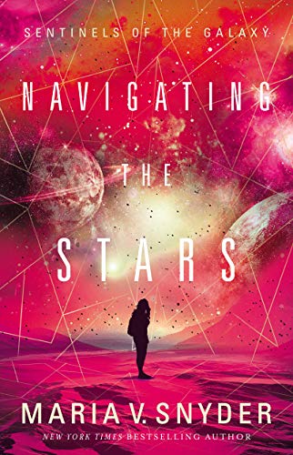 Navigating The Stars (Sentinels of the Galaxy Book 1)