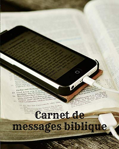 Carnet de messages biblique: Enseignements - Prédications - Inspirations - Révélations - Méditations - Prière - 20,32 x 25,4 cm - 120 pages - Format pratique - Cadeau à offir