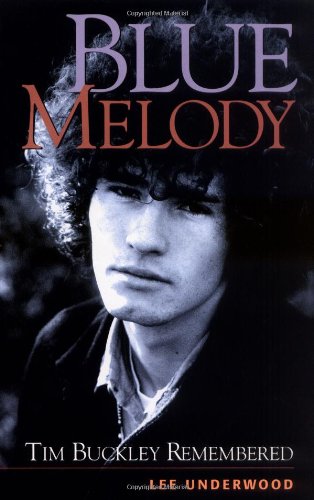 Blue Melody: Tim Buckley Remembered Blue Melody: Tim Buckley Remembered