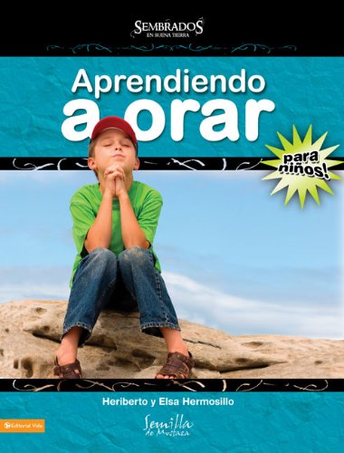 Aprendiendo a orar para ninos: Hermosillo, Heriberto, Hermosillo, Elsa ...