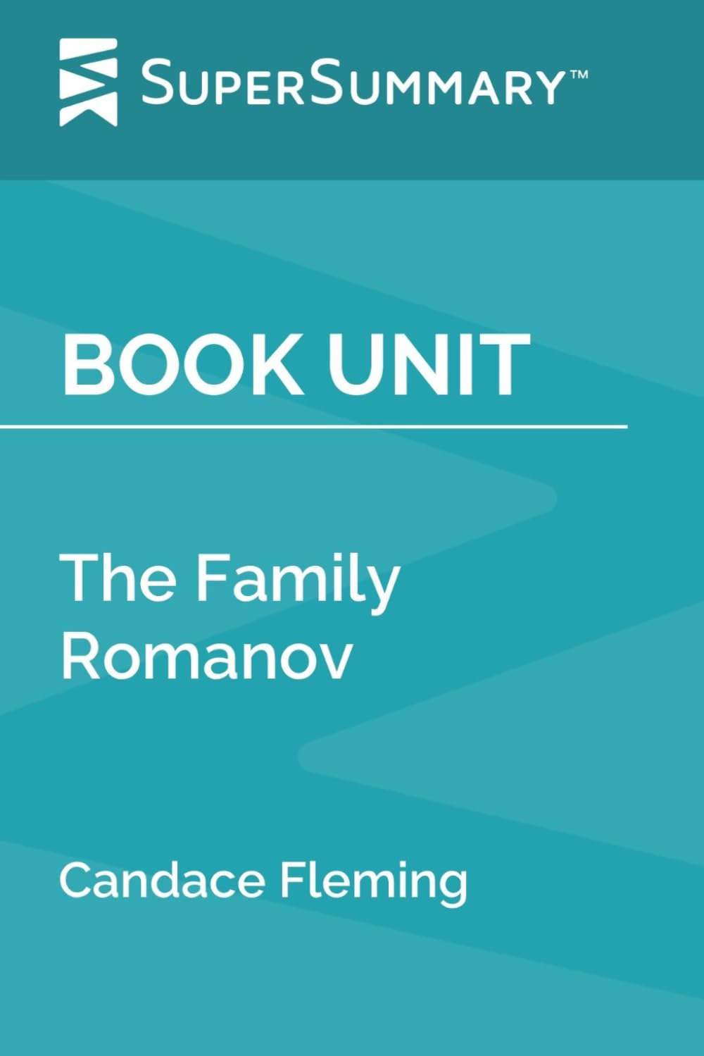 Book Unit: The Family Romanov by Candace Fleming (SuperSummary)