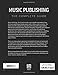 Music Publishing -- The Complete Guide