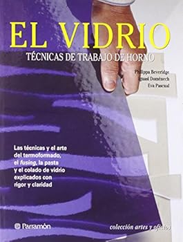 Hardcover El vidrio: Técnicas de trabajo de horno [Spanish] Book