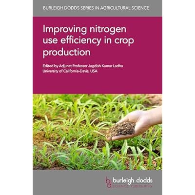 Improving nitrogen use efficiency in crop production