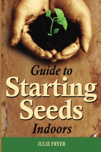Guide to Starting Seeds Indoors