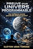 Preuves d'un univers programmable (Cosmologie computationnelle consciente (CCC) t. 5) (French Edition)