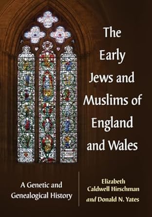 The Early Jews and Muslims of England and Wales: A Genetic and Genealogical History