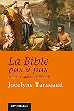 Download La Bible pas à pas, tome 3: Moïse et l'Exode PDF
