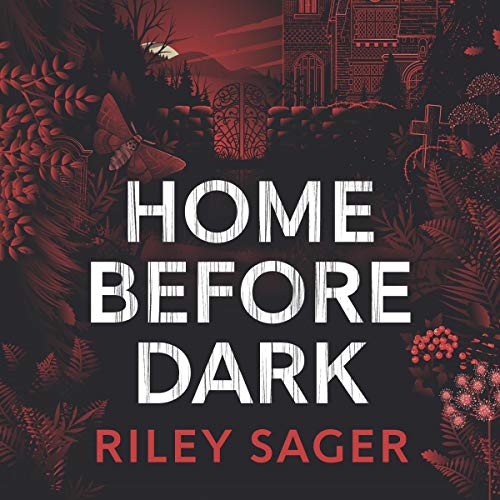 Home Before Dark (Audio Download) Riley Sager, Cady McClain, Jon