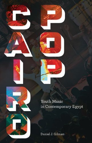 Cairo Pop: Youth Music in Contemporary Egypt by Gilman, Daniel J. (2014) Paperback