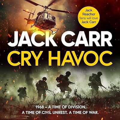 Cry Havoc: The UNMISSABLE new Tom Reece thriller from New York Times bestselling author of The Terminal List