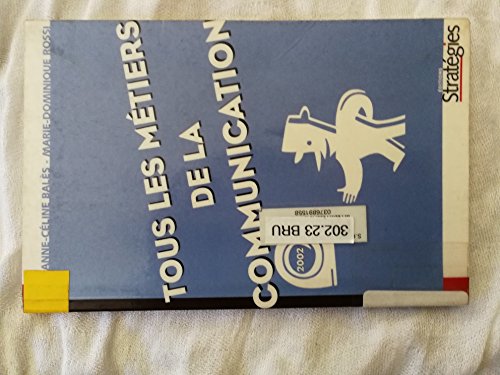 Tous les métiers de la communication 2002