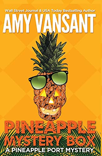 Pineapple Mystery Box: A Pineapple Port Cozy Mystery: Book Two (Pineapple Port Mysteries)