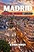 MADRID TRAVEL GUIDE 2026: The Ultimate Guide to Spain’s Vibrant Capital: Culture, Cuisine, Hidden Gems, and Unforgettable Experiences