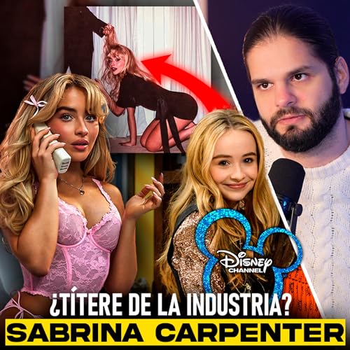 SABRINA CARPENTER: ¿TALENTO real o pura POLÉMICA? | Sabrina Carpenter | Documental