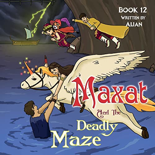 Maxat and the Deadly Maze: Book 12