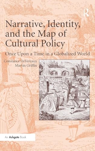 Narrative, Identity, and the Map of Cultural Policy: Once Upon a Time in a Globalized World