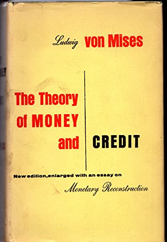 The Theory of Money and Credit, New, Enlarged E... B0177113QY Book Cover