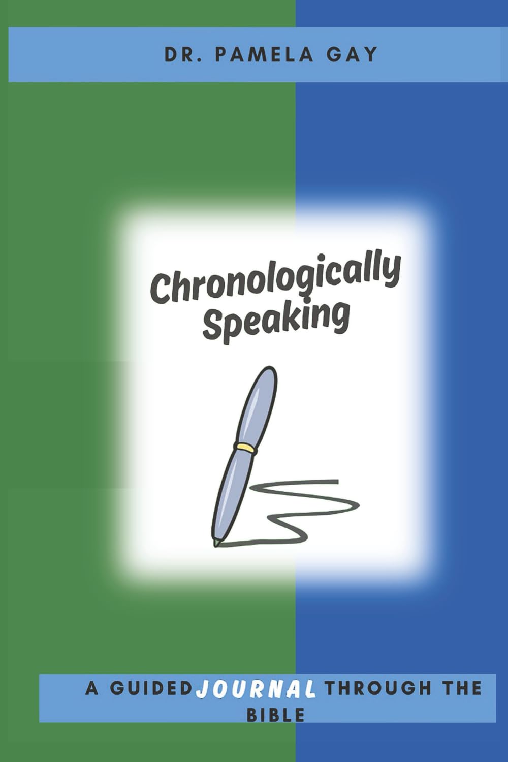 Chronologically Speaking: A Guided JOURNAL Through the Bible