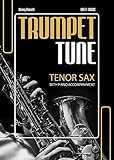 partituras saxo tenor boleros  Trumpet Tune - Purcell  Tenor SAX with Piano/Organ Accompaniment (Eb/F Major): Easy & Intermediate Saxophone Sheet Music * Audio Online * Wedding Popular Classical Song * BIG Notes (English Edition)