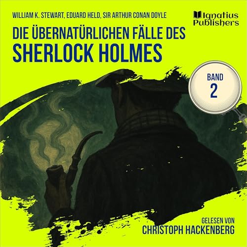 Die übernatürlichen Fälle des Sherlock Holmes: Die übernatürlichen Fälle des Sherlock Holmes, Band 2