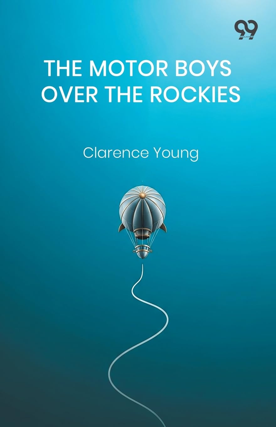 The Motor Boys Over The RockiesOr A Mystery Of The Air (Edition1)