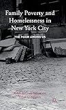 Family Poverty and Homelessness in New York City: The Poor Among Us