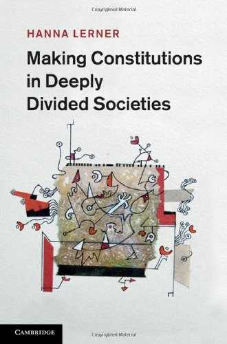 Making Constitutions in Deeply Divided Societies