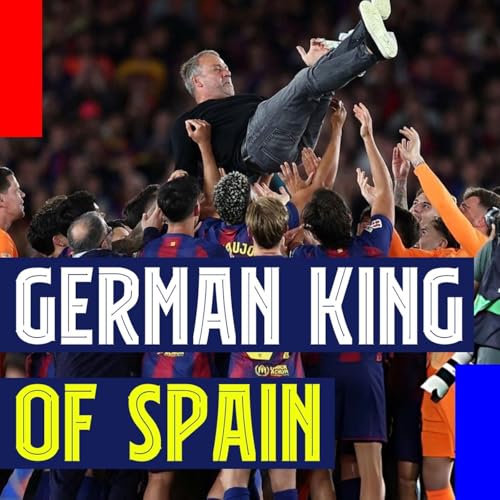 Barcelona's Title Win Proves Flick Built Something Special