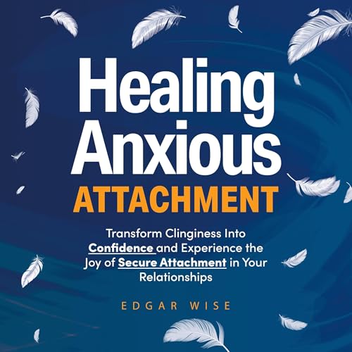 Healing Anxious Attachment by Edgar Wise episode artwork