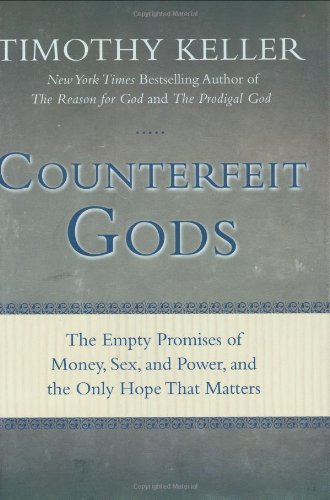 Counterfeit Gods: The Empty Promises of Money, ... B0085RZAA0 Book Cover