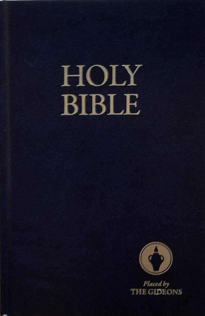 The Holy Bible Containing the Old and New Testaments Placed by The Gideons