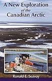 A New Exploration of the Canadian Arctic