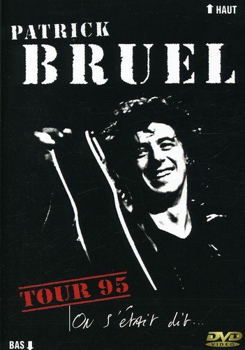 Patrick Bruel: On S'Etait Dit - Tour 95