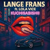 Kuchisabichii (feat. Lola Vice) [Explicit]