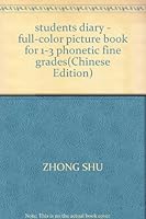students diary - full-color picture book for 1-3 phonetic fine grades(Chinese Edition) 7538347348 Book Cover