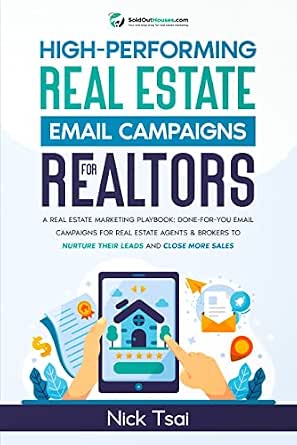 Best Email Marketing Software for Real Estate 3 High-Performing Real Estate Email Campaigns for Realtors: A Real Estate Marketing Playbook