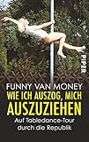 Wie ich auszog, mich auszuziehen: Auf Tabledance-Tour durch die Republik