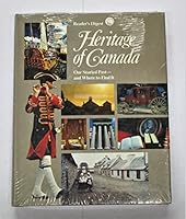 Heritage of Canada : Our Storied Past and Where to Find It 0888501250 Book Cover