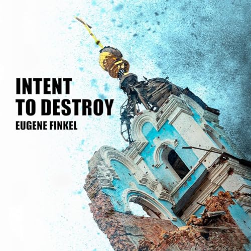 Intent to Destroy by Eugene Finkel episode artwork