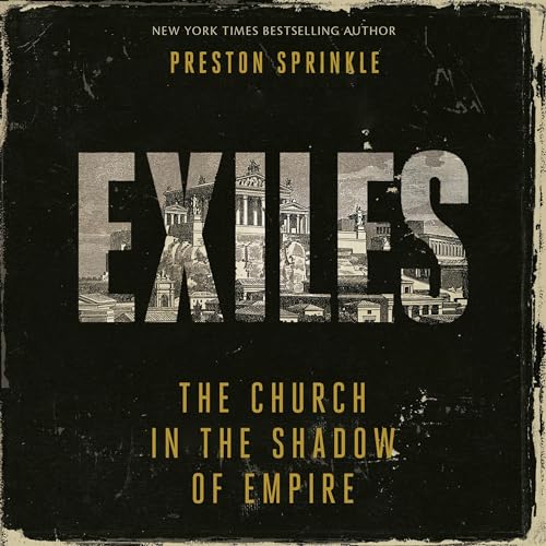 Exiles by Preston Sprinkle episode artwork