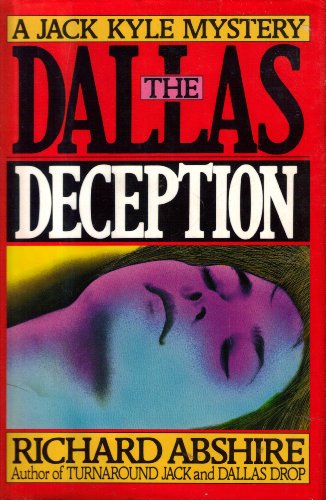 The Dallas Deception: A Jack Kyle Mystery 0688107990 Book Cover