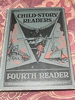 Child-Story Readers - Fourth Reader B002NSBDY4 Book Cover