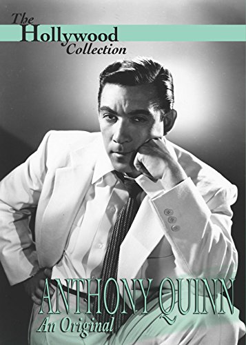 The Hollywood Collection: Anthony Quinn - An Original